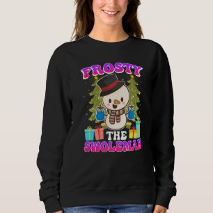 Frosty the Swoleman snowman weight training 1 Sweatshirt