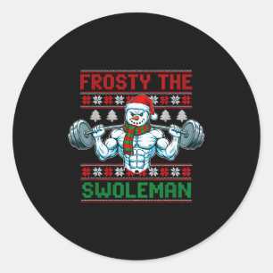 Frosty The Swoleman Ugly Christmas Sweater Funny S Classic Round Sticker