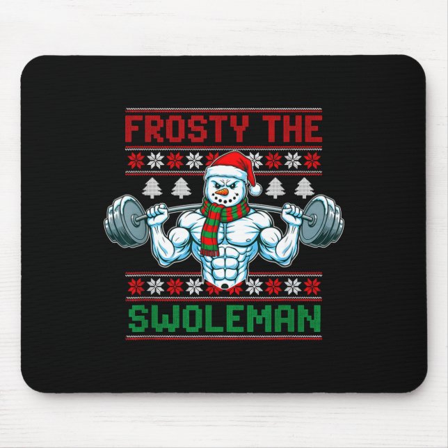 Frosty The Swoleman Ugly Christmas Sweater Funny S Mouse Pad (Front)