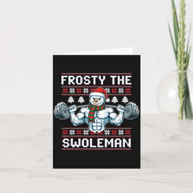 Frosty The Swoleman Ugly Funny Christmas Snowman W Card (Front)
