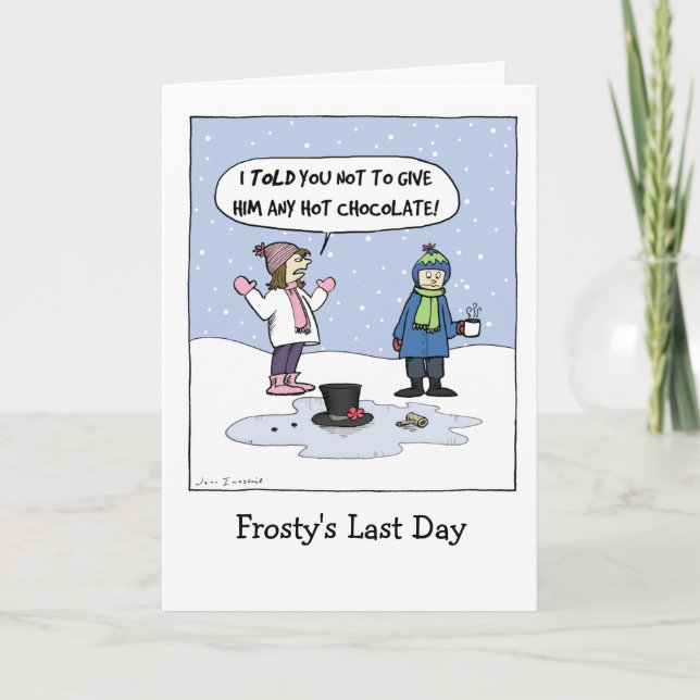 "Frosty's Last Day" Humourous Christmas | Funny Holiday Card (Front)