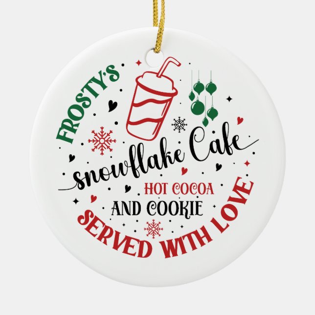 Frosty's Snowflake Cafe Hot Cocoa and Co Ceramic Ornament (Front)