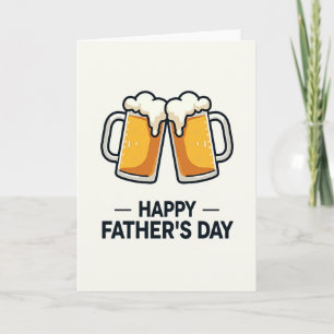 Frothy Fathers Day Cheers Card