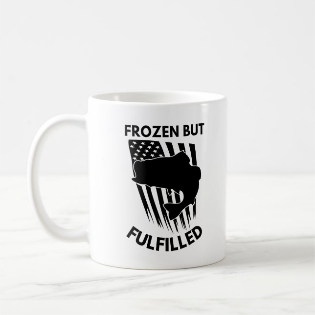 Frozen But Fulfilled | Ice Fishing Coffee Mug (Left)