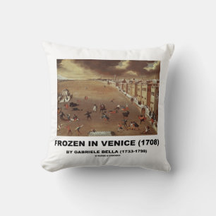 Frozen In Venice (1708) by Gabriele Bella Cushion