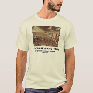 Frozen In Venice (1708) by Gabriele Bella T-Shirt