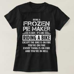 Frozen Pie Maker T-Shirt