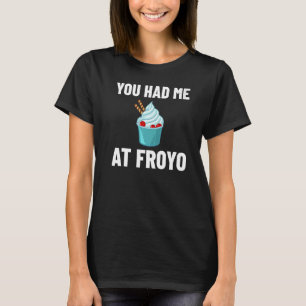 Frozen Yogurt Froyo Recipes Machine Ice Cream T-Shirt