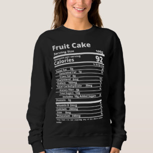 Fruit Cake Nutrition Facts Food Thanksgiving Hallo Sweatshirt
