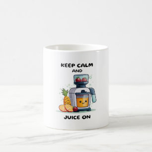 Fruit Juicer Keep Calm And Juice Health Coffee Mug