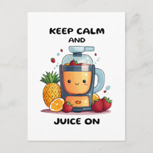 Fruit Juicer Keep Calm And Juice  Health  Postcard