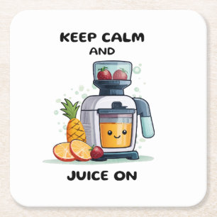 Fruit Juicer Keep Calm And Juice Health Square Paper Coaster