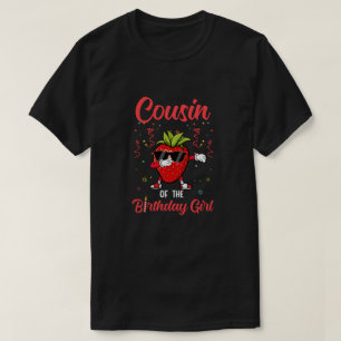 Fruit Lovers Cousin of the Birthday Girl Strawberr T-Shirt