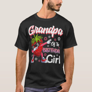 Fruit Lovers Grandpa of the Birthday Girl Strawber T-Shirt