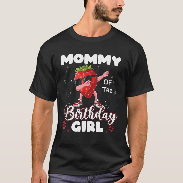Fruit Lovers Mommy Of The Birthday Girl Strawberry T-Shirt (Front)
