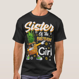 Fruit Lovers Sister of the Birthday Girl Pineapple T-Shirt