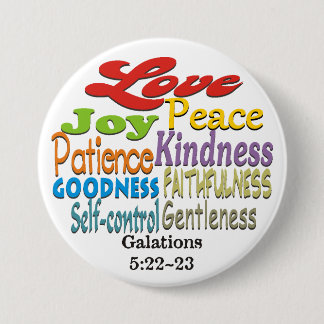Fruit of the Holy Spirit ~ 7.5 Cm Round Badge