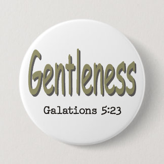 Fruit of the Holy Spirit ~ Gentleness ~ 7.5 Cm Round Badge