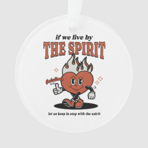 Fruit Of The Spirit - Live By The Spirit Ornament