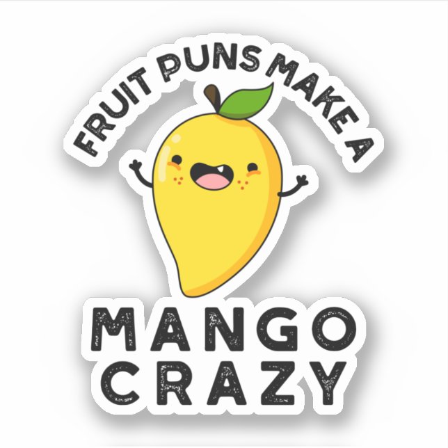 Fruit Puns Make A Mango Crazy Funny Food Pun  (Front)