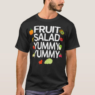 Fruit Salad Yummy Yummy Summer Fruit Lover Gift  T-Shirt