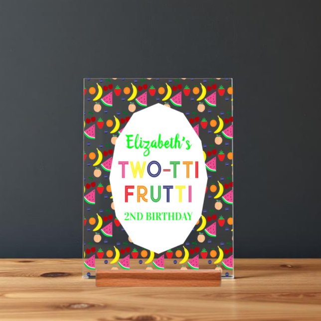 Fruit Two-tti Frutti 2nd Birthday Acrylic Sign (Creator Uploaded)