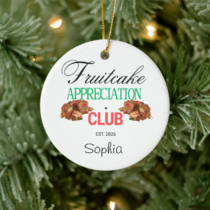 Fruitcake Appreciation Club Christmas Humour Ceramic Ornament