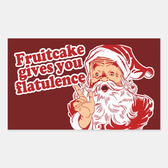 Fruitcake Gives You Flatulence Rectangular Sticker (Front)