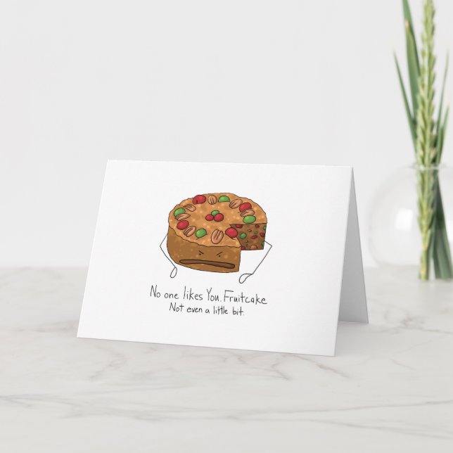 Fruitcake - No One Likes You Holiday Card (Front)
