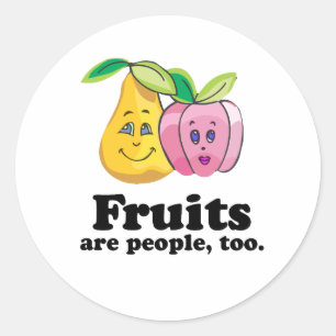 Fruits are people too classic round sticker