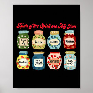 Fruits Of The Spirit Are My Jam Christian Religiou Poster