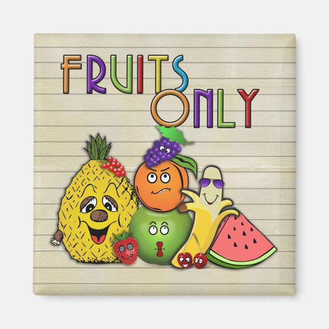 fruits only  magnet (Front)