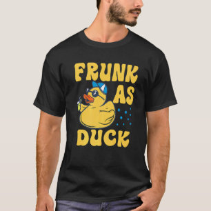 Frunk As Duck Rubber Duck Drinking Meme Humour T-Shirt