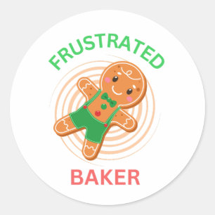 FRUSTRATED BAKER GINGERBREAD COOKIE CLASSIC ROUND STICKER