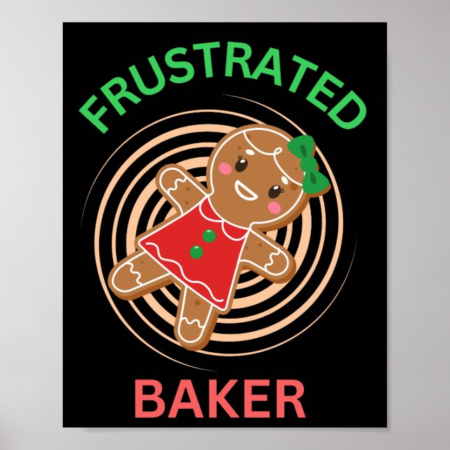 FRUSTRATED BAKER GINGERBREAD COOKIE POSTER (Front)
