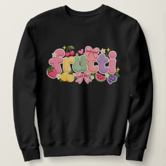 frutti sweatshirt