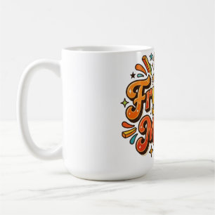 Fry-day Mood – Funny French Fries Pun T-Shirt Coffee Mug