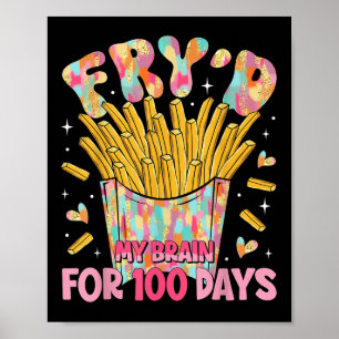 Fryd My Brain For 100 Days Teacher Kids 100th Day Poster