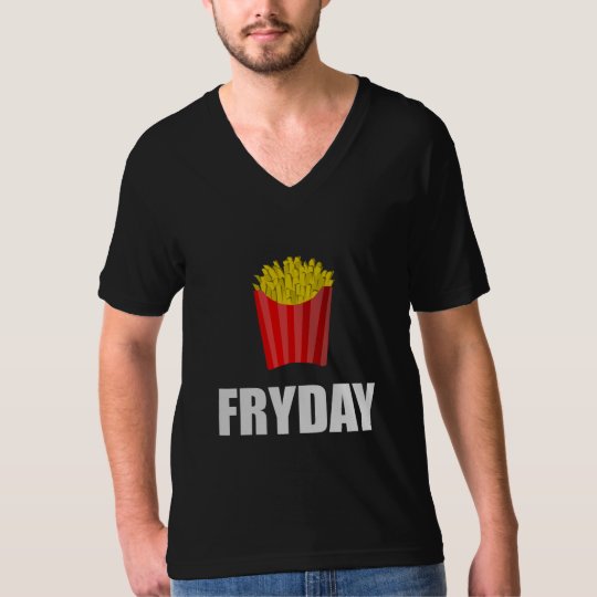 Fryday Friday Fries T-Shirt