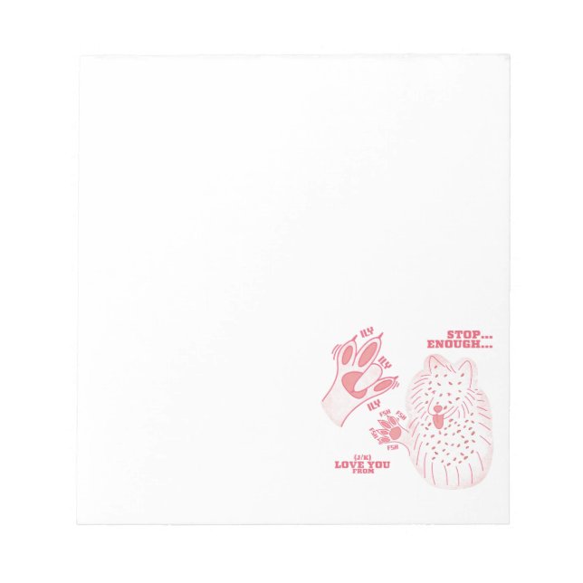 FSH - Stop Enough J/K Love You - ASL Design Notepad (Front)