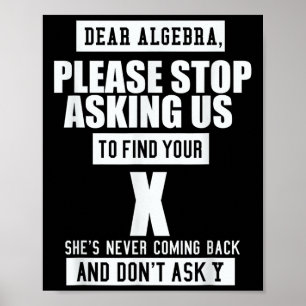 Ft-designs Dear Algebra - Funny Mathematical Sloga Poster