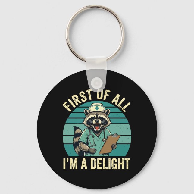 Ft of All Im A Delight Racoon Nurse 1 Key Ring (Front)
