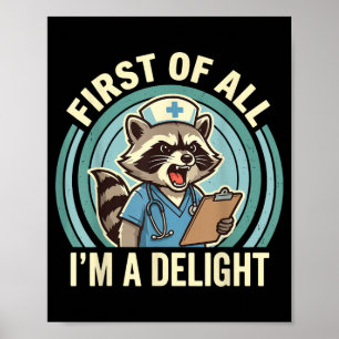 Ft of All Im A Delight Racoon Nurse 1 Poster