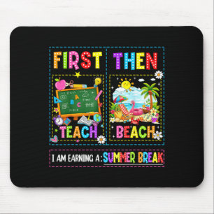 Ft Teach Beach Earning A Summer Break Teachers 1 Mouse Pad