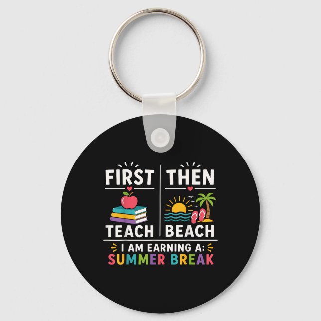 Ft Teach Beach Funny Teacher Summer Break Key Ring (Front)