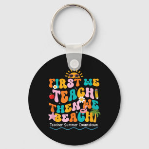 Ft Teach Beach Teacher Summer Countdown Groovy Key Ring