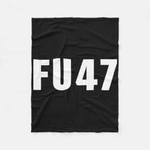 Fu47 Funny Anti Trump 2024 Patriotic American Flag Fleece Blanket