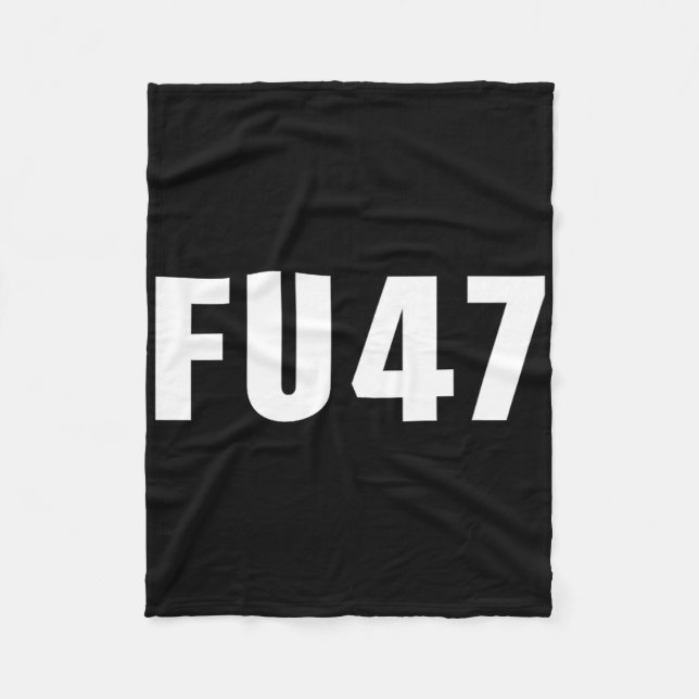 Fu47 Funny Anti Trump 2024 Patriotic American Flag Fleece Blanket (Front)