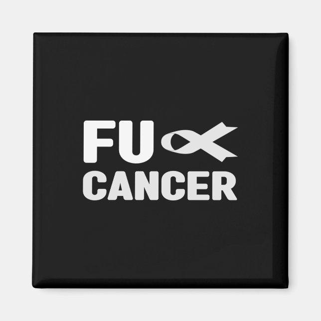 Fu Cancer T Shirt - White Ribbon, Fu Lung Cancer A Magnet (Front)