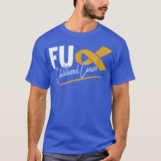 FU Childhood Cancer Awareness Yellow Ribbon Surviv T-Shirt